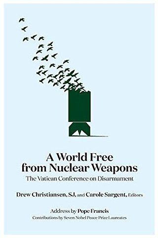 A World Free from Nuclear Weapons