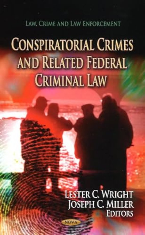 Conspiratorial Crimes & Related Federal Criminal Law