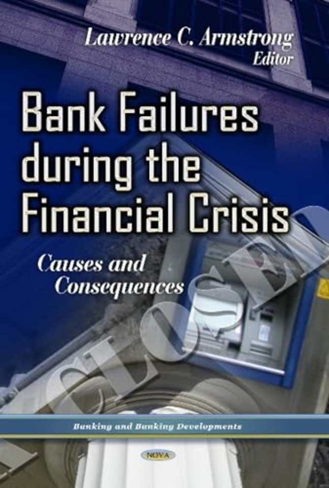 Bank Failures During the Financial Crisis