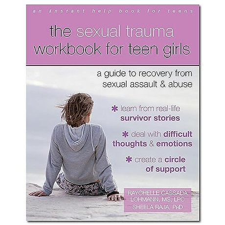 The Sexual Trauma Workbook for Teen Girls