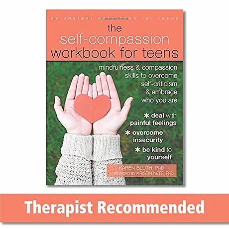 The Self-Compassion Workbook for Teens