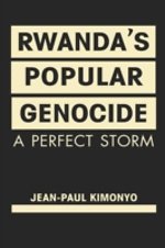 Rwanda's Popular Genocide