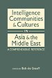 Intelligence Communities and Cultures in Asia and the Middle East