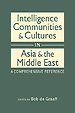 Intelligence Communities and Cultures in Asia and the Middle East