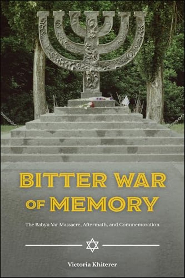 Bitter War of Memory – The Babyn Yar Massacre, Aftermath, and Commemoration