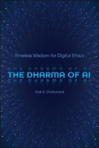 The Dharma of AI – Timeless Wisdom for Digital Ethics