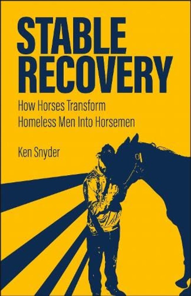 Stable Recovery – How Horses Transform Homeless Men Into Horsemen