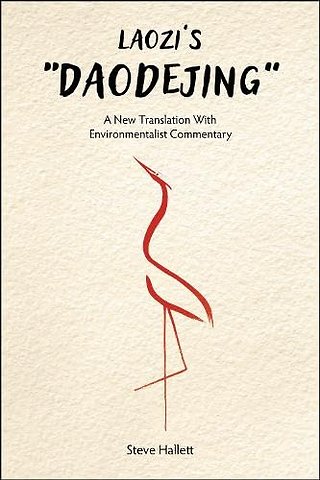 Laozi`s "Daodejing" – A New Translation with Environmentalist Commentary