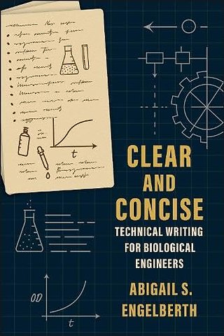 Clear and Concise – Technical Writing for Biological Engineers