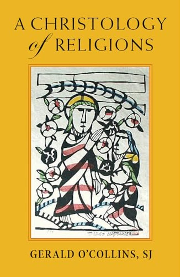 A Christology of Religions