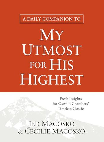 A Daily Companion to My Utmost for His Highest
