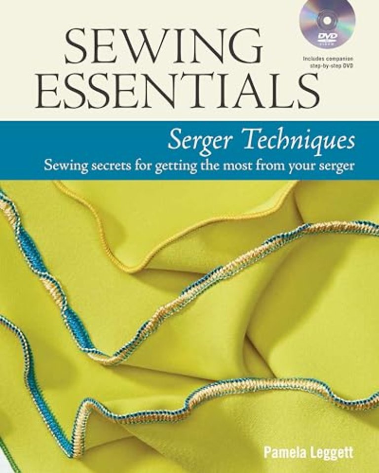 Sewing Essentials: Serger Techniques