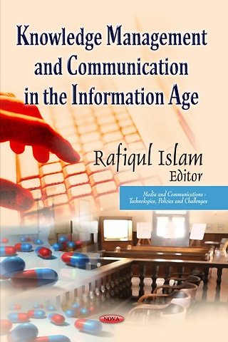 Knowledge Management & Communication in the Information Age