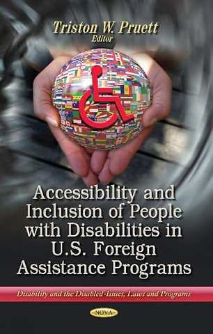 Accessibility & Inclusion of People with Disabilities in U.S. Foreign Assistance Programs
