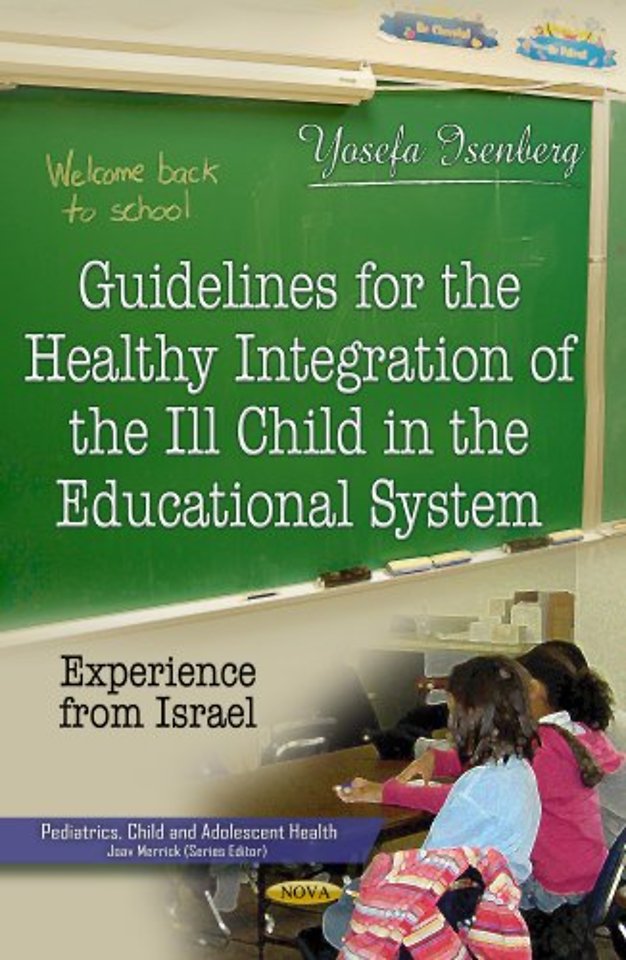 Guidelines for the Healthy Integration of the Ill Child in the Educational System