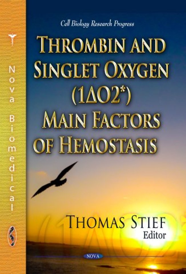 Thrombin & Singlet Oxygen (1?O2*) Main Factors of Hemostasis