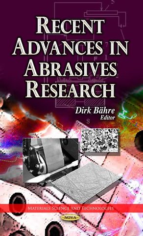 Recent Advances in Abrasives Research