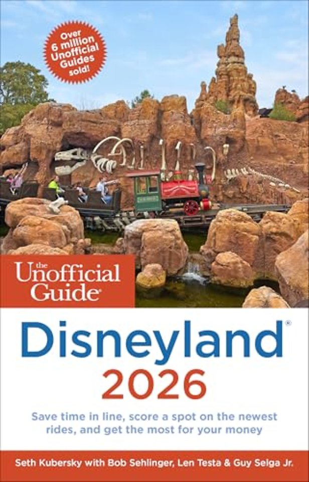 The Unofficial Guide to Disneyland 2026