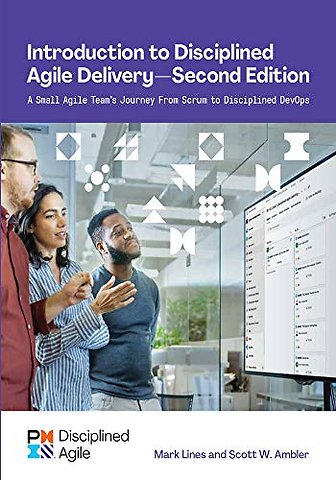 Introduction to Disciplined Agile Delivery - Second Edition