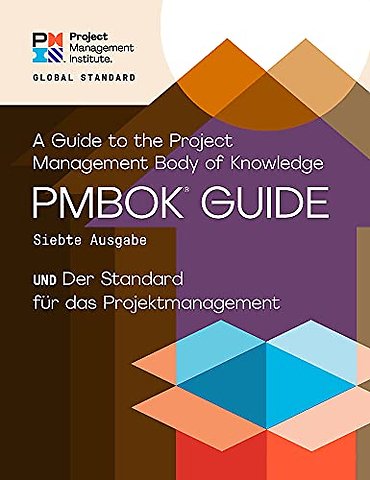 A Guide to the Project Management Body of Knowledge (PMBOK® Guide) – Seventh Edition and The Standard for Project Management (GERMAN)
