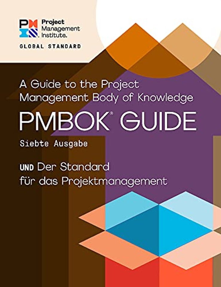 A Guide to the Project Management Body of Knowledge (PMBOK® Guide) – Seventh Edition and The Standard for Project Management (GERMAN)