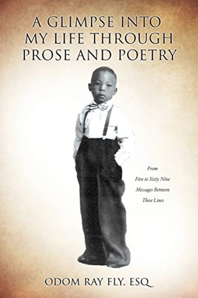 A Glimpse Into My Life Through Prose and Poetry
