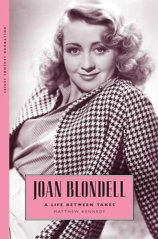 Joan Blondell – A Life Between Takes