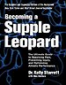 Becoming a Supple Leopard Becoming a Supple Leopard