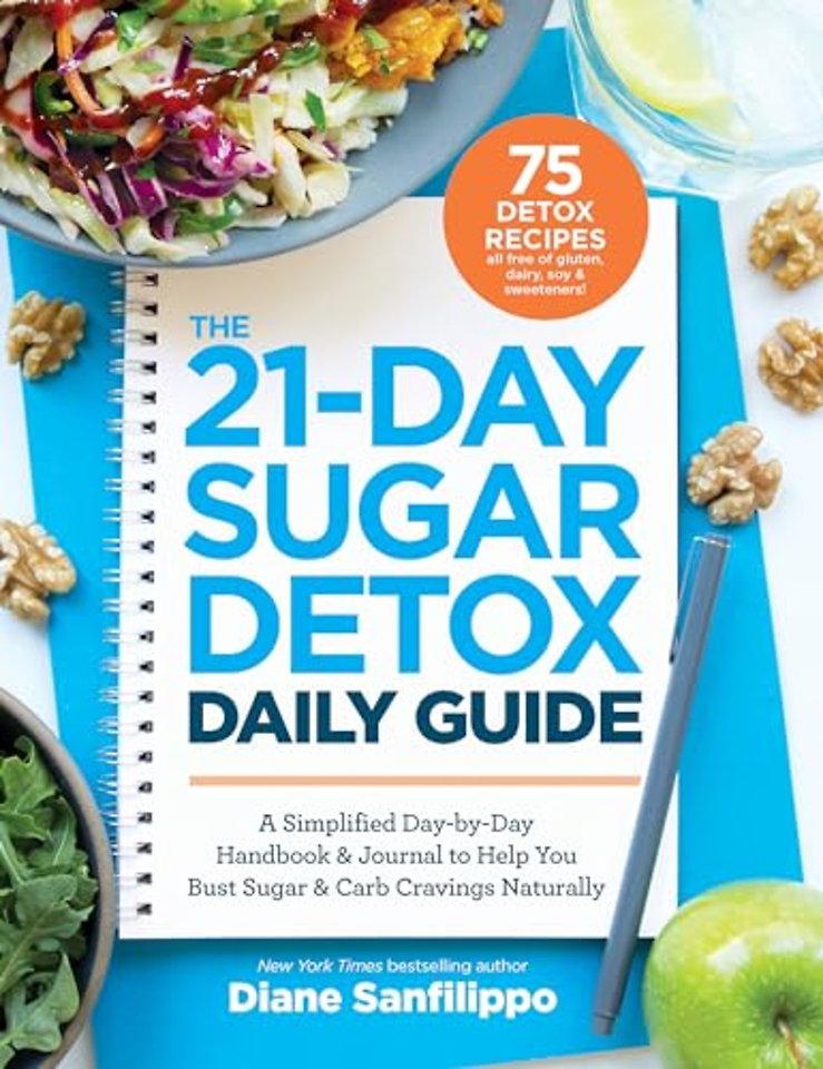 The 21-Day Sugar Detox Daily Guide