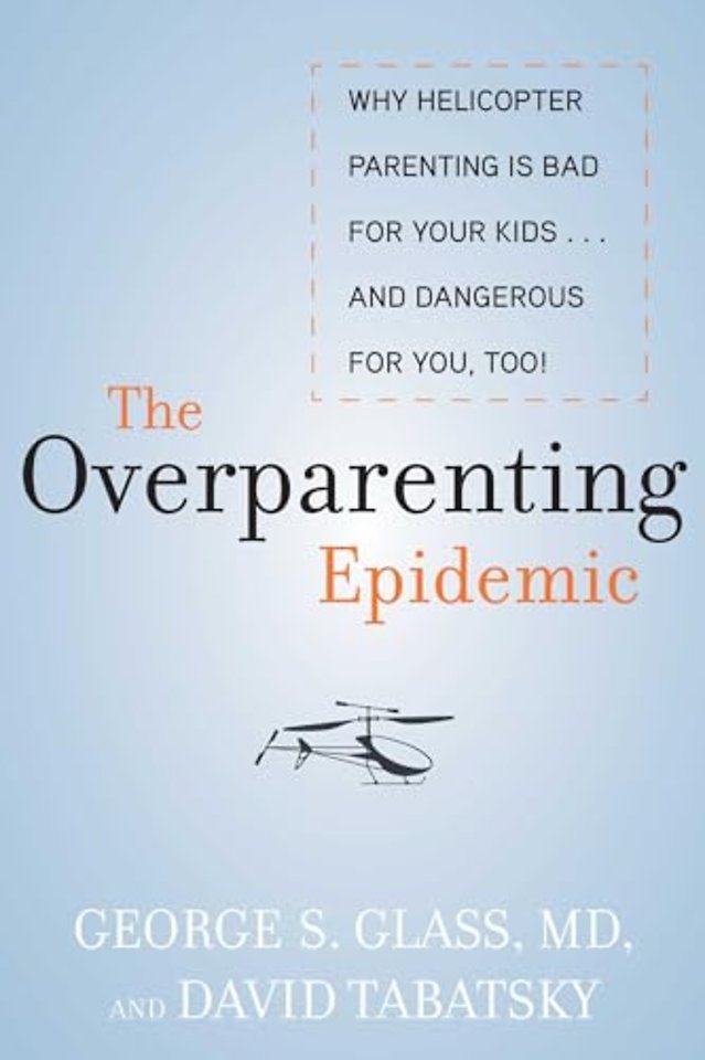 The Overparenting Epidemic