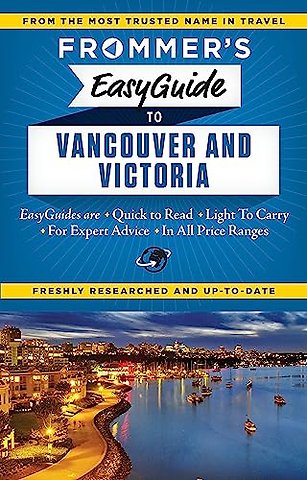 Frommer's EasyGuide to Vancouver and Victoria