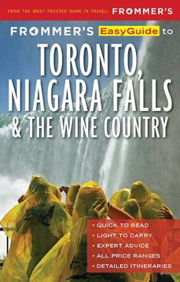 Frommer's EasyGuide to Toronto, Niagara and the Wine Country