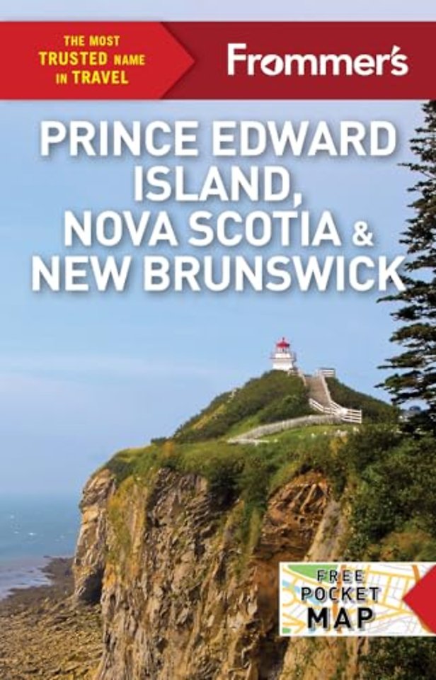 Frommer's EasyGuide to Prince Edward Island, Nova Scotia and New Brunswick