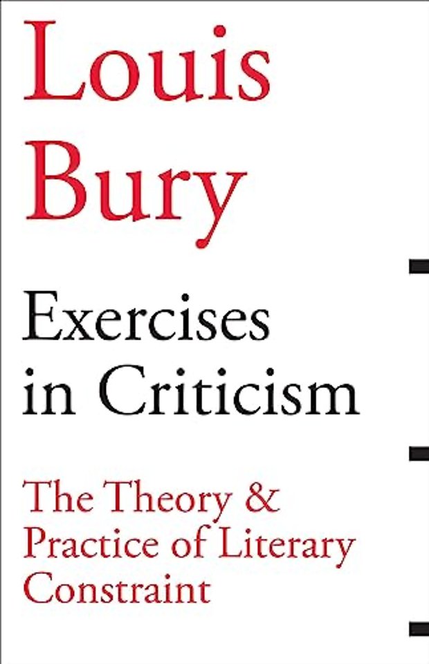 Exercises in Criticism – The Theory and Practice of Literary Constraint