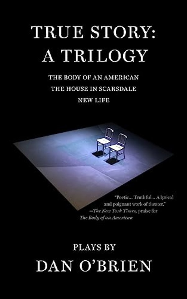 True Story: A Trilogy