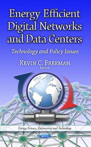 Energy Efficient Digital Networks & Data Centers