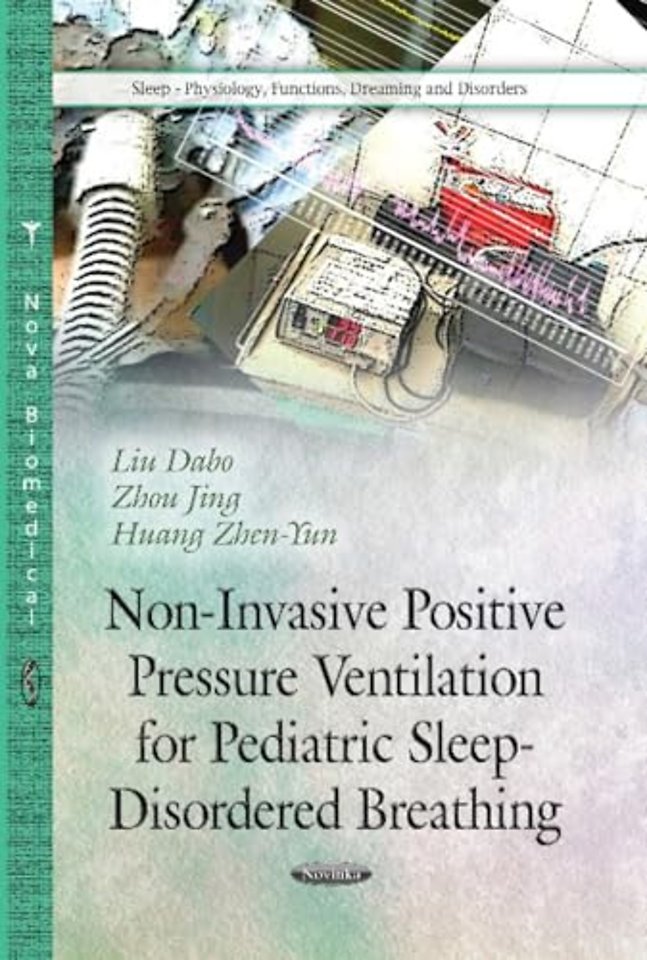 Non-Invasive Positive Pressure Ventilation for Pediatric Sleep-Disordered Breathing