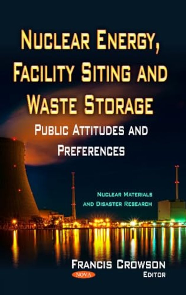 Nuclear Energy, Facility Siting & Waste Storage