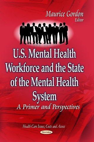 U.S. Mental Health Workforce & the State of the Mental Health System