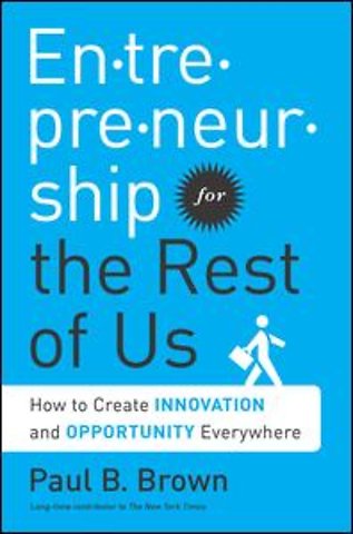 Entrepreneurship for the Rest of Us