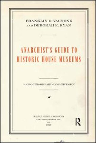 Anarchist's Guide to Historic House Museums