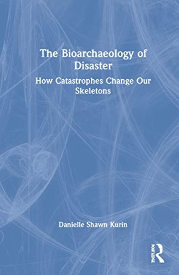 Bioarchaeology of Disaster