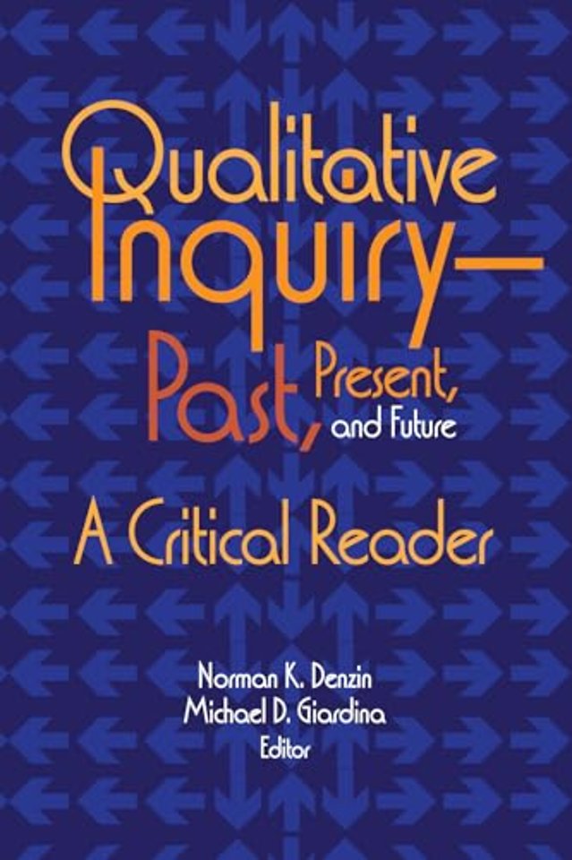 Qualitative Inquiry—Past, Present, and Future