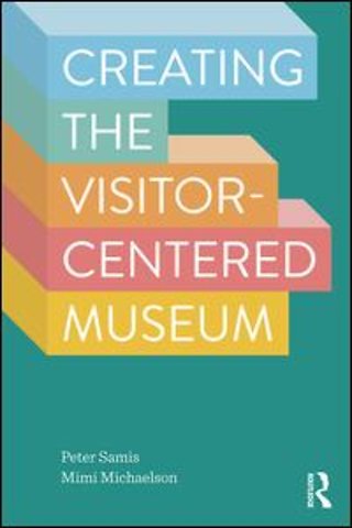 Creating the Visitor-centered Museum