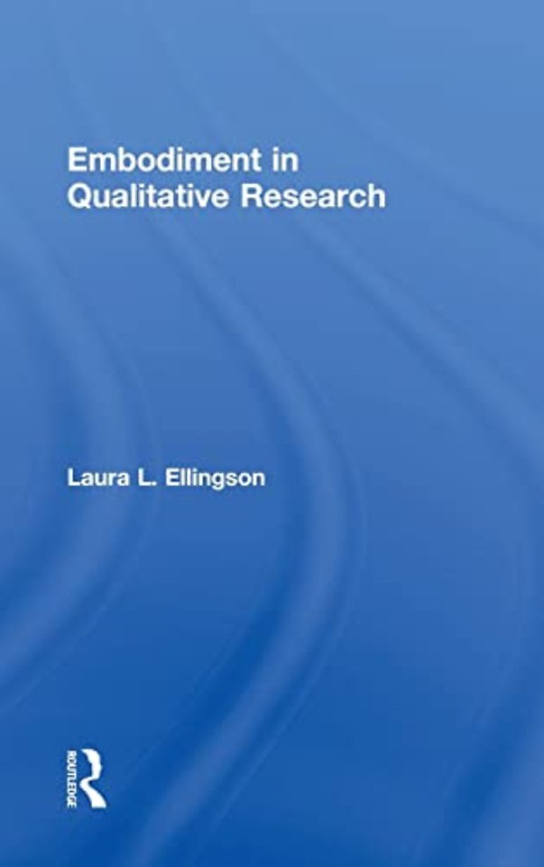 Embodiment in Qualitative Research