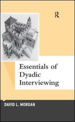 Essentials of Dyadic Interviewing