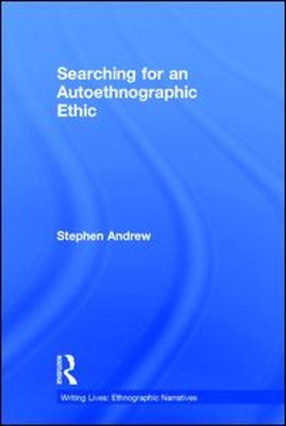 Searching for an Autoethnographic Ethic