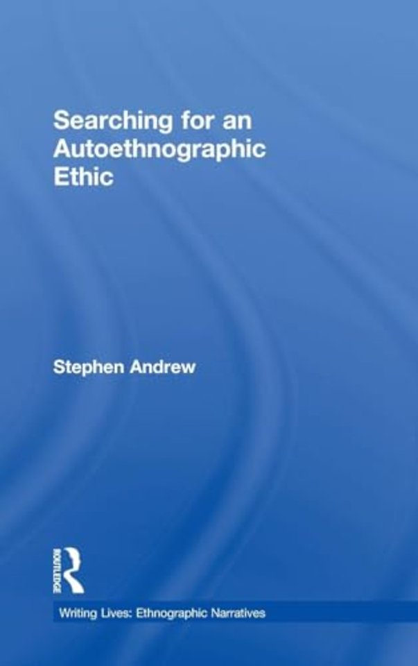 Searching for an Autoethnographic Ethic