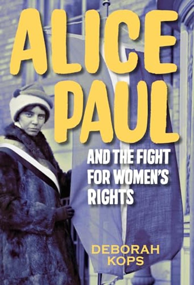 Alice Paul and the Fight for Women's Rights