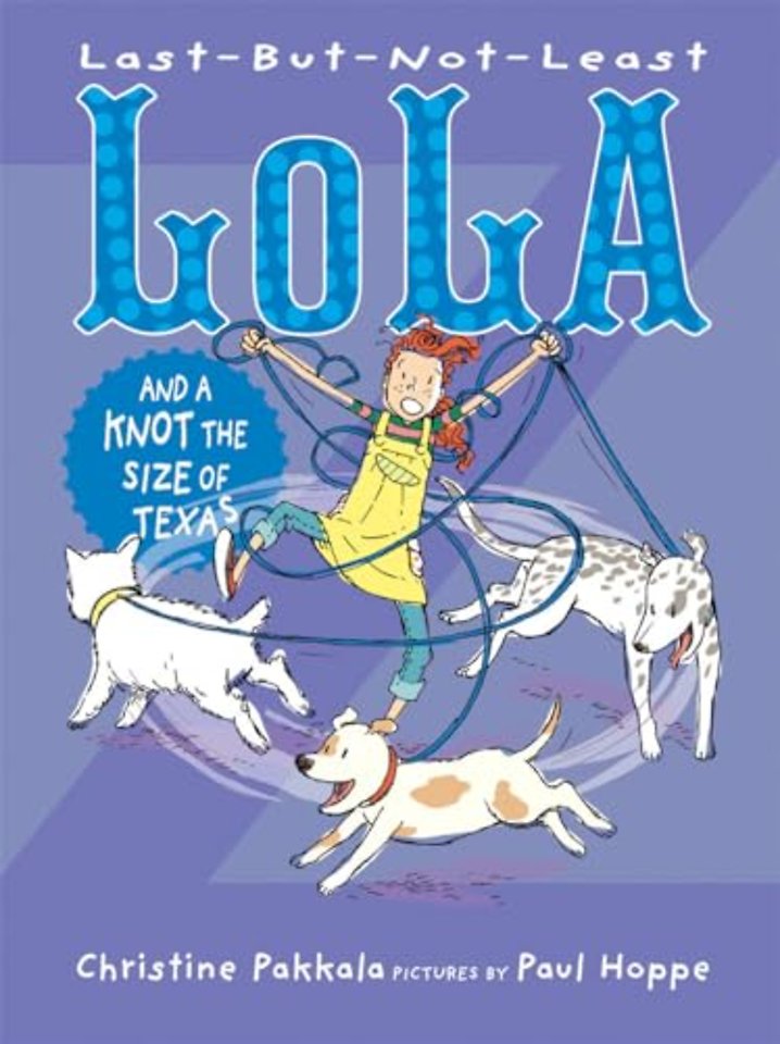 Last-But-Not-Least Lola and a Knot the Size of Texas